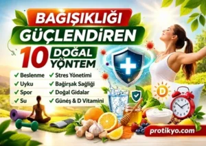 Bağışıklığı Güçlendiren 10 Doğal Yöntem (2026)