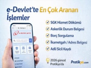 e-Devlet’te En Çok Aranan İşlemler (2026 Güncel Rehber)