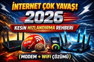 İnternet Çok Yavaş! 2026 Kesin Hızlandırma Rehberi (Modem + WiFi Çözümü)