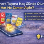 Numara Taşıma Kaç Günde Olur? Hat Ne Zaman Açılır?