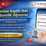 Üzerime Kayıtlı Hat Sorgulama Nasıl Yapılır? (e-Devlet 2026)