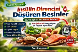 İnsülin Direncini Düşüren Besinler (2026) | Sağlıklı Beslenme Rehberi