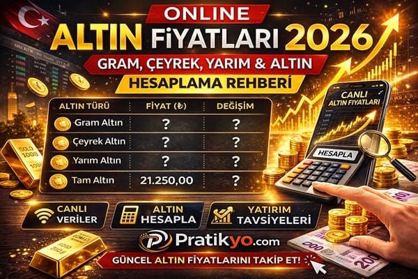 Online Altın Fiyatları 2026 – Gram, Çeyrek, Yarım & Altın Hesaplama Rehberi