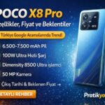 Poco X8 Pro Türkiye’de Neden Trend? Özellikleri, Fiyatı ve Çıkış Tarihi (2026)