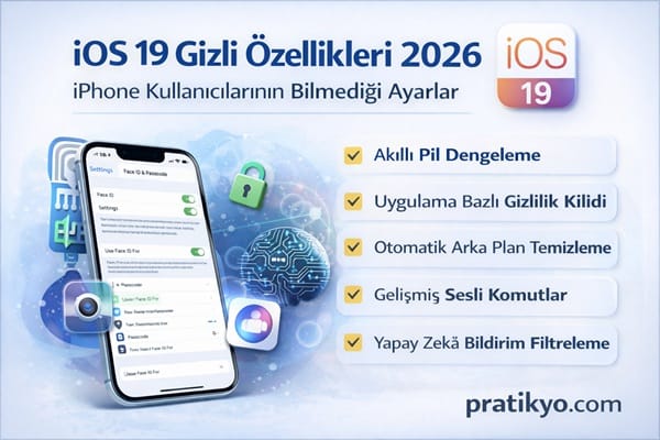 iOS 19 Gizli Özellikleri 2026 | iPhone Bilinmeyen Ayarlar