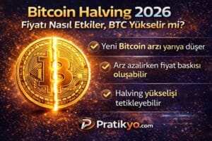 Bitcoin Halving 2026 Nedir? Fiyatı Nasıl Etkiler, BTC Yükselir mi?