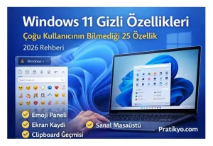 Windows 11 Gizli Özellikleri (25 Özellik)