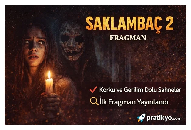 Saklambaç 2 Fragman (2026) – Film Konusu, Oyuncuları ve Tüm Detaylar