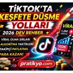 TikTok’ta Keşfete Düşme Yolları 2026: 0’dan 1 Milyon İzlenmeye Giden DEV Rehber