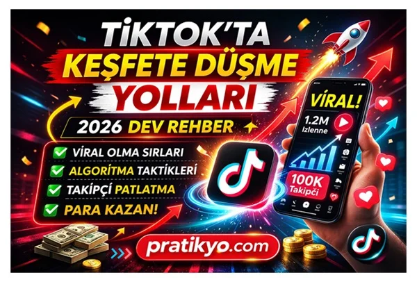TikTok’ta Keşfete Düşme Yolları 2026: 0’dan 1 Milyon İzlenmeye Giden DEV Rehber