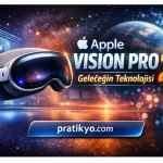 Apple Vision Pro 2 (2026): Özellikleri, Fiyatı ve Geleceğin Teknolojisi