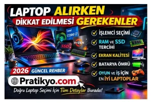 Laptop Alırken Dikkat Edilmesi Gerekenler
