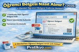 Öğrenci Belgesi Nasıl Alınır? (2026) e-Devlet Öğrenci Belgesi İndirme Rehberi