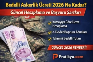 Bedelli Askerlik Ücreti 2026 Ne Kadar? Güncel Hesaplama