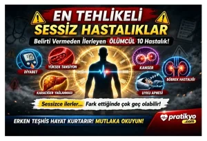 En Tehlikeli Sessiz Hastalıklar: Belirti Vermeden İlerleyen 10 Hastalık