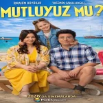 Mutluyuz Mu? (2026) Film İncelemesi: Konusu, Oyuncuları ve Tüm Detaylar