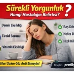 Sürekli Yorgunluk Hangi Hastalığın Belirtisi?