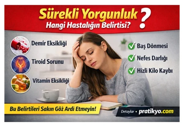 Sürekli Yorgunluk Hangi Hastalığın Belirtisi?