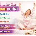 Kadınlar İçin Sabah Rutini 2026: Enerjik Uyanma, Başarı ve Verimli Gün Rehberi
