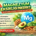 Magnezyum Eksikliği Nedir? Belirtileri ve Doğal Çözüm Yolları
