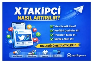X (Twitter) Takipçi Nasıl Artırılır? 2026 Güncel Rehber