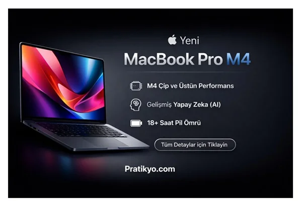 MacBook Pro M4 Özellikleri, Fiyatı ve Çıkış Tarihi (2026)