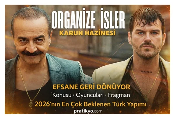 Organize İşler: Karun Hazinesi – Konusu, Oyuncuları ve Resmî Fragman