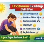 D Vitamini Eksikliği Belirtileri Nelerdir? (2026 Güncel Rehber)