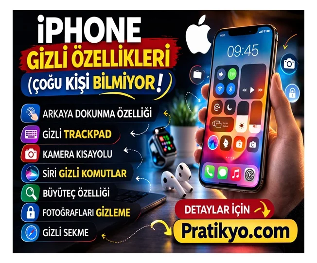 iPhone Gizli Özellikleri (Çoğu Kişi Bilmiyor)