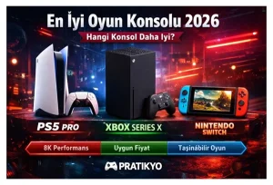 En İyi Oyun Konsolu 2026 (PS5, PS5 Pro, Xbox Karşılaştırması)
