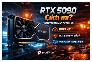 RTX 5090 Çıktı mı? (2026 Güncel Performans Testleri ve Tüm Detaylar)