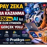 Yapay Zeka ile Para Kazanma 2026: AI ile Gelir Elde Etmenin 20 Yolu