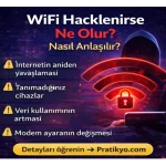 WiFi Hacklenirse Ne Olur? Nasıl Anlaşılır?