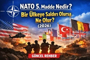 NATO 5. Madde Nedir? Bir Ülkeye Saldırı Olursa Ne Olur? (2026)