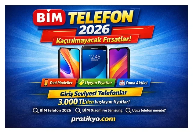 BİM Telefon 2026: Güncel Fiyatlar, Aktüel Kampanyalar ve Kaçırılmayacak Modeller