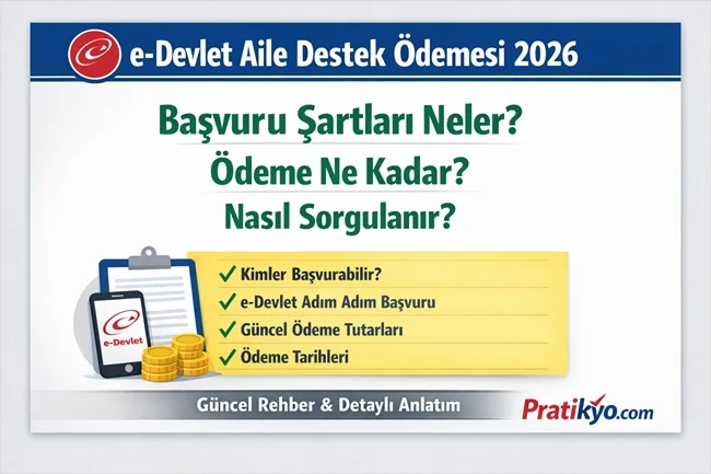 e-Devlet Aile Destek Ödemesi 2026 | Başvuru Şartları ve Sorgulama