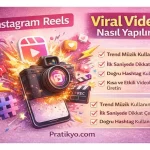 Instagram Reels Viral Video Nasıl Yapılır?