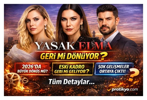 Yasak Elma Geri Mi Dönüyor? 2026 Yeni Sezon İddiaları