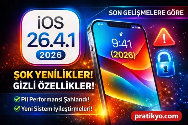 iOS 26.4.1 Güncellemesi (2026) – Şok Yenilikler ve Gizli Özellikler