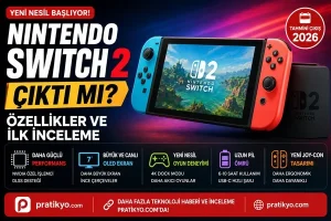 Nintendo Switch 2 Çıktı mı? Özellikler, Fiyat ve İlk İnceleme