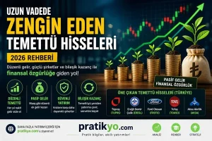 Uzun Vadede Zengin Eden Temettü Hisseleri (2026 Rehberi)