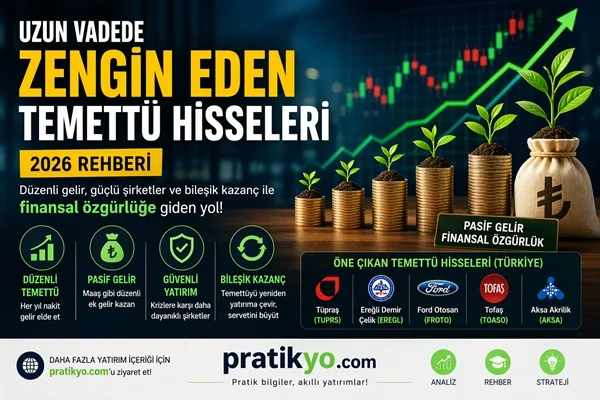 Uzun Vadede Zengin Eden Temettü Hisseleri (2026 Rehberi)