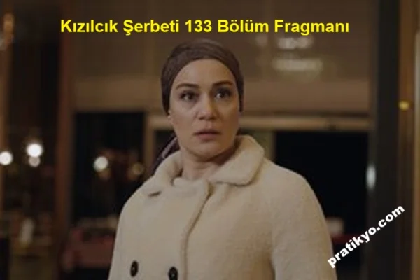 Kızılcık Şerbeti 133. Bölüm Fragmanı İzle – Şok Ayrılık mı Geliyor?