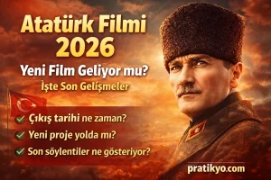 Atatürk Filmi 2026: Yeni Film Geliyor mu? Son Gelişmeler