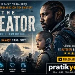 The Creator Film Konusu (2023) | Yapay Zeka Savaşı ve Tüm Detaylar