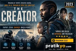 The Creator Film Konusu (2023) | Yapay Zeka Savaşı ve Tüm Detaylar