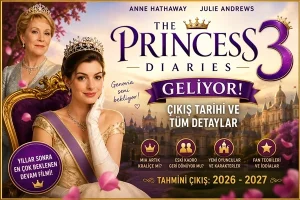 The Princess Diaries 3 Geliyor! Çıkış Tarihi, Oyuncular ve Tüm Detaylar (2026)