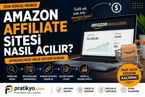 Amazon Affiliate Sitesi Nasıl Açılır?