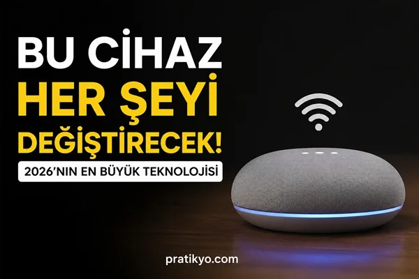 Bu Cihaz Her Şeyi Değiştirecek! 2026’nın En Büyük Teknolojisi