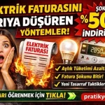 Elektrik Faturasını Yarıya Düşüren Yöntemler